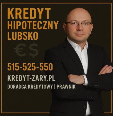 Doradca kredytowy i prawnik prezentujący ofertę „Kredyt hipoteczny Lubsko” na profesjonalnej grafice promocyjnej. Ciemne tło, złote litery, ramka, ikony walut i numer telefonu 515-525-550 oraz adres kredyt-zary.pl podkreślają charakter usługi.