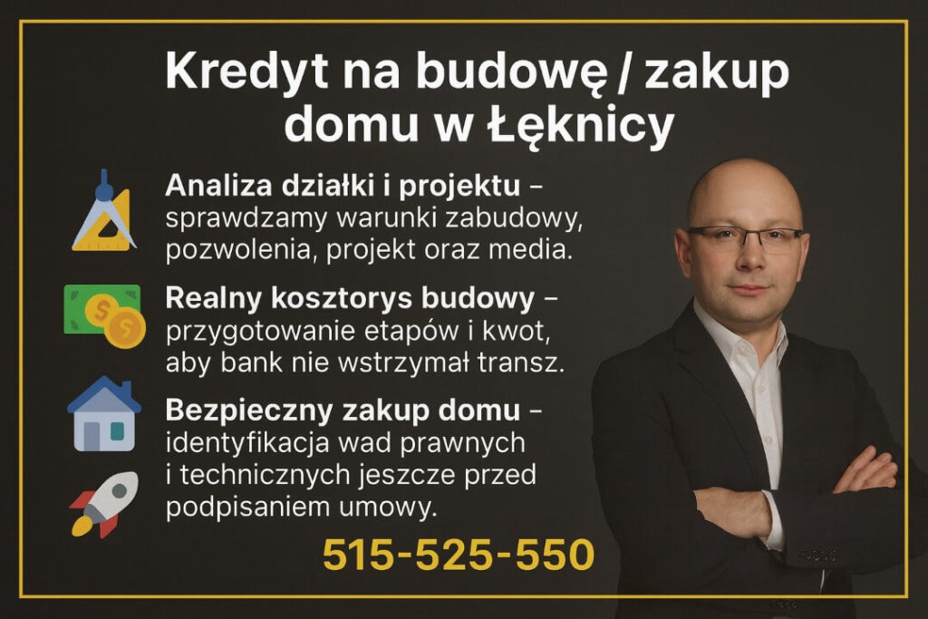 Doradca finansowy Łęknica prezentuje zasady bezpiecznego kredytu na budowę lub zakup domu. Grafika opisuje analizę działki, kosztorys, ocenę ryzyk prawnych i ochronę klienta, podkreślając profesjonalne wsparcie eksperta na każdym etapie procesu kredytowego.