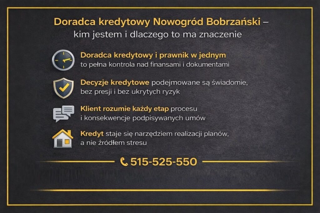Doradca kredytowy Nowogród Bobrzański i prawnik w jednym, oferujący pełną kontrolę nad finansami i dokumentami, świadome decyzje kredytowe bez presji, zrozumienie każdego etapu procesu oraz bezpieczne wsparcie przy kredycie hipotecznym