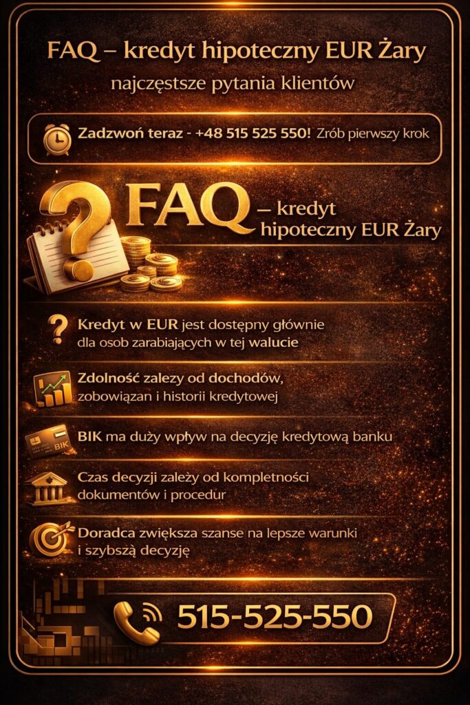 Kredyt hipoteczny euro Żary – najczęstsze pytania klientów, dostępność kredytu dla osób zarabiających w euro, wpływ zdolności kredytowej i BIK, czas decyzji banku oraz korzyści ze współpracy z doradcą kredytowym przy wyborze oferty finansowania