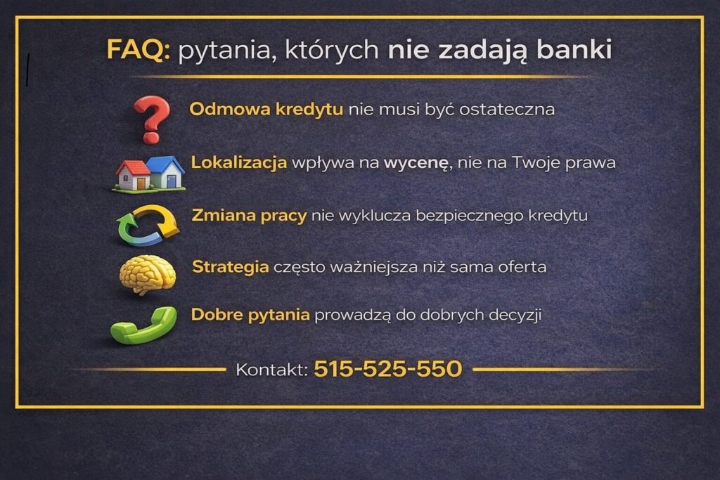 Kredyt na mieszkanie Tuplice - infografika FAQ wyjaśniająca kwestie pomijane przez banki, m.in. znaczenie strategii kredytowej, wpływ zmiany pracy, lokalizacji nieruchomości oraz fakt, że odmowa kredytu nie zawsze jest decyzją ostateczną.