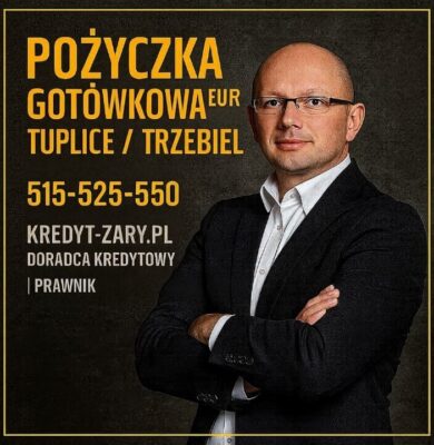 Pożyczka gotówkowa EUR dla mieszkańców Tuplic i Trzebiela – doradca kredytowy i prawnik prezentujący bezpieczne finansowanie dla osób pracujących za granicą, oferujący pomoc w analizie dokumentów, negocjacjach i uzyskaniu korzystnych warunków kredytu w Polsce.